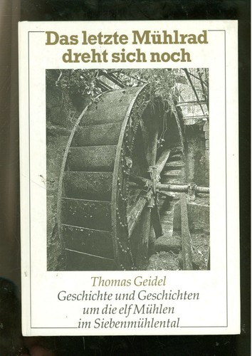 Das letzte mühlrad dreht - das,